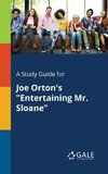 A Study Guide for Joe Orton's 