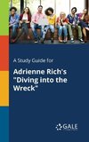 A Study Guide for Adrienne Rich's 