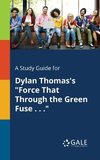 A Study Guide for Dylan Thomas's 