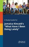 A Study Guide for Jamaica Kincaid's 