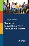 A Study Guide for Somerset Maugham's 