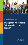 A Study Guide for Margaret Mitchell's 