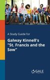 A Study Guide for Galway Kinnell's 