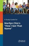 A Study Guide for Marilyn Chin's 