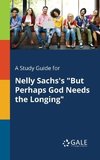 A Study Guide for Nelly Sachs's 