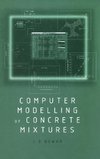 Dewar, J: Computer Modelling of Concrete Mixtures