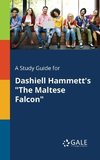 A Study Guide for Dashiell Hammett's 