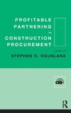 Ogunlana, S: Profitable Partnering in Construction Procureme