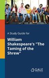 A Study Guide for William Shakespeare's 