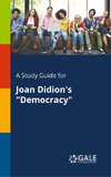 A Study Guide for Joan Didion's 