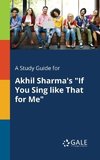 A Study Guide for Akhil Sharma's 