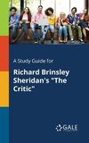 A Study Guide for Richard Brinsley Sheridan's 