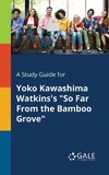 A Study Guide for Yoko Kawashima Watkins's 