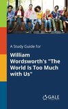 A Study Guide for William Wordsworth's 