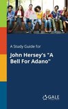 A Study Guide for John Hersey's 