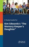 A Study Guide for Kim Edwards's 