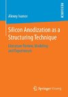 Silicon Anodization as a Structuring Technique