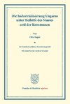 Die Industrialisierung Ungarns unter Beihilfe des Staates und der Kommunen.