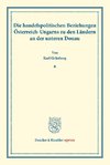 Die handelspolitischen Beziehungen Österreich-Ungarns