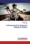 A framework to Improve Safety of Riders