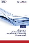 Isletmelerin Uluslararasilasmasi Girisimcilik & Franchising Uygulamalari