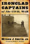 Jr., M:  Ironclad Captains of the Civil War