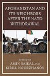 Afghanistan & Its Neighbors After the NATO Withdrawal