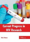 Current Progress in HIV Research