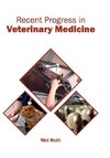 Recent Progress in Veterinary Medicine