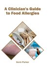 A Clinician's Guide to Food Allergies