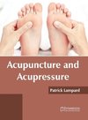 Acupuncture and Acupressure