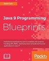 Java 9 Programming Blueprints