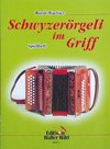 Schwyzerörgeli im Griff - Spielheft zur Schule