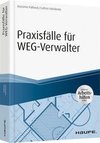 Praxisfälle für WEG-Verwalter - inkl. Arbeitshilfen online