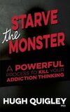 Starve The Monster