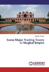 Some Major Trading Towns in Mughal Empire