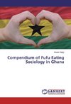 Compendium of Fufu Eating Sociology in Ghana