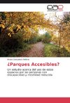 ¿Parques Accesibles?