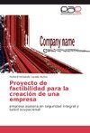 Proyecto de factibilidad para la creación de una empresa