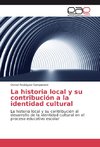 La historia local y su contribución a la identidad cultural