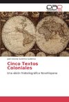 Cinco Textos Coloniales