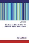 Studies on Blended Air Jet Textured Yarns and Fabrics