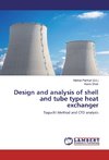 Design and analysis of shell and tube type heat exchanger