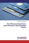 The Mexican Experience with Financial Liberalization Sector