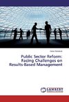 Public Sector Reform: Facing Challenges on Results-Based Management