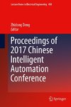 Proceedings of 2017 Chinese Intelligent Automation Conference