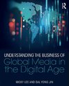 Understanding the Business of Global Media in the Digital Age