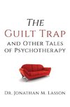 The Guilt Trap and Other Tales of Psychotherapy