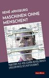 Arnsburg, R: Maschinen ohne Menschen?