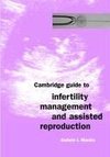 Cambridge Guide to Infertility Management and Assisted Reproduction